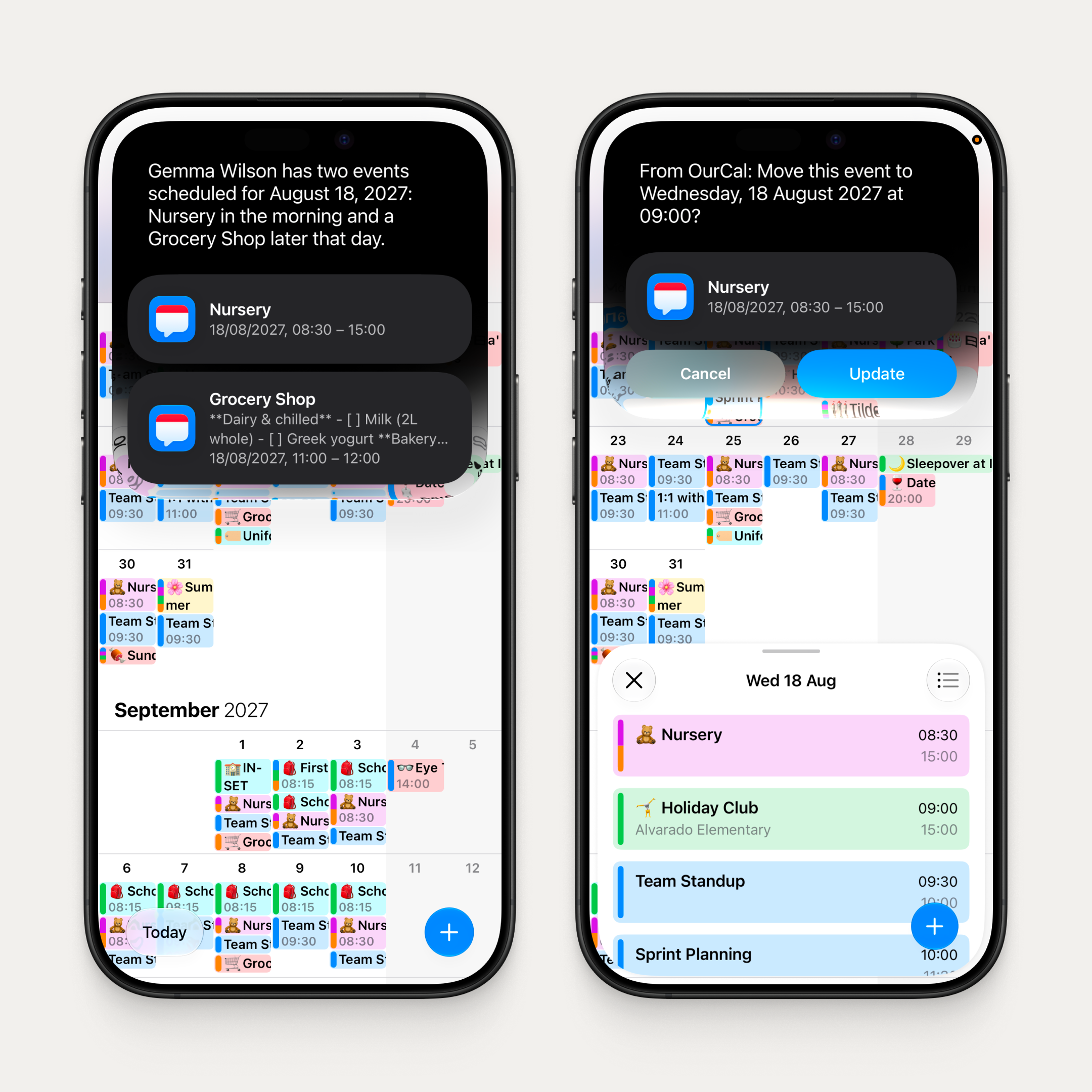 Two iPhones. Left: Siri AI answering "Gemma Wilson has two events scheduled for August 18, 2027: Nursery in the morning and a Grocery Shop later that day" with the Nursery and Grocery Shop events shown as OurCal events. Right: Siri AI asking "Move this event to Wednesday, 18 August 2027 at 09:00?" with the Nursery event shown and Cancel and Update buttons above the day's agenda, demonstrating on-screen awareness.